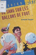 Télécharger le livre :  Du sang sur les ballons de foot