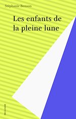 Télécharger le livre :  Les enfants de la pleine lune