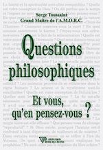 Télécharger le livre :  Questions philosophiques, et vous qu'en pensez-vous ?