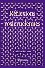 Télécharger le livre :  Réflexions rosicruciennes