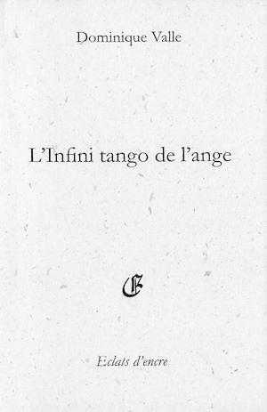 Téléchargez le livre :  L'Infini tango de l'ange