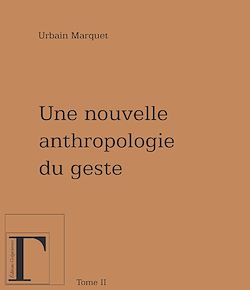 Télécharger le livre :  Nouvelle anthropologie du geste - Tome 2