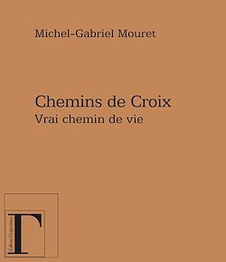 Télécharger le livre :  Chemins de croix - Vrai chemin de vie