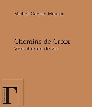 Download the eBook: Chemins de croix - Vrai chemin de vie