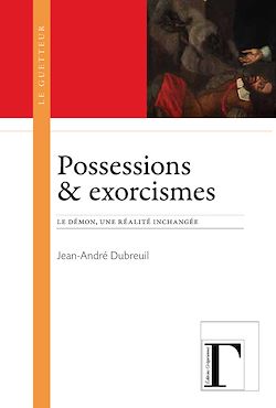 Télécharger le livre :  Possessions et exorcismes