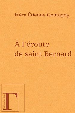 Télécharger le livre :  A l'écoute de saint Bernard