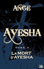 Download this eBook Ayesha, T3 : La Mort d'Ayesha