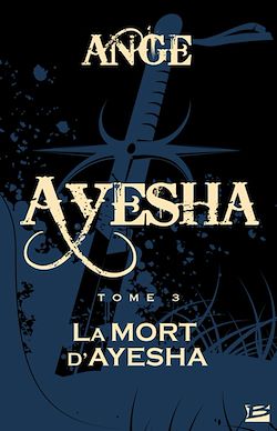 Télécharger le livre :  Ayesha, T3 : La Mort d'Ayesha