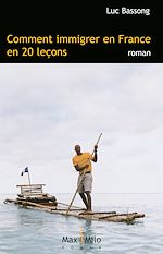 Télécharger le livre :  Comment immigrer en France en 20 leçons