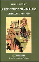 Télécharger le livre :  La persistance du Midi blanc