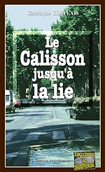 Download this eBook Le Calisson jusqu'à la lie