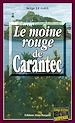 Télécharger le livre :  Le Moine Rouge de Carantec