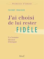 Télécharger le livre :  J'ai choisi de lui rester fidèle