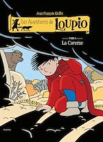 Télécharger le livre :  Les Aventures de Loupio - tome 6 - La Caverne