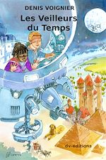 Télécharger le livre :  Les Veilleurs du Temps