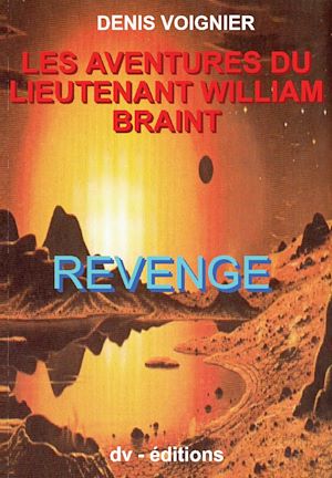 Téléchargez le livre :  Les Aventures du Lieutenant William Braint t2