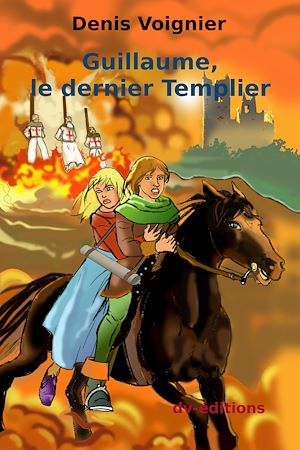 Téléchargez le livre :  Guillaume, le dernier Templier
