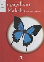 Télécharger le livre :  Les Papillons de Makaba