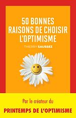 Télécharger le livre :  50 bonnes raisons de choisir l'optimisme