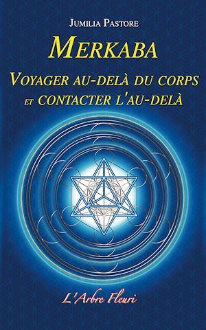 Téléchargez le livre :  Merkaba - Voyager au-delà du corps et contacter l'au-delà