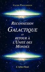 Télécharger le livre :  Reconnexion Galactique et Retour à l'Unité des Mondes
