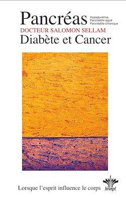 Télécharger le livre :  Lorsque l'esprit influence le corps - Pancréas - Diabète et Cancer - N°13