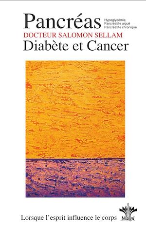 Téléchargez le livre :  Lorsque l'esprit influence le corps - Pancréas - Diabète et Cancer - N°13