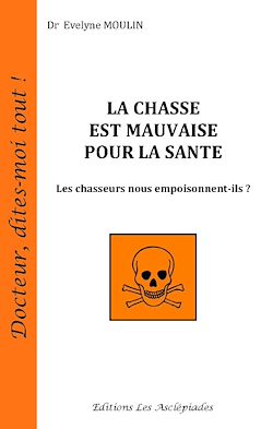 Télécharger le livre :  La chasse est mauvaise pour la santé