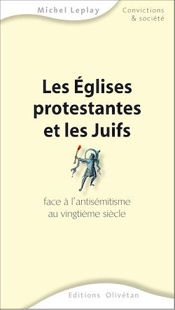 Télécharger le livre :  Les Eglises protestantes et les Juifs - Face à l'antisémitisme