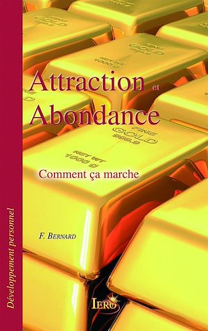 Téléchargez le livre :  Attraction et abondance - Comment ça marche