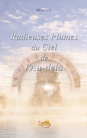 Téléchargez le livre :  Radieuses Plumes du Ciel de l'Au-delà