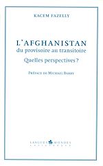 Télécharger le livre :  L'Afghanistan, du provisoire au transitoire