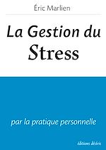Télécharger le livre :  La Gestion du stress