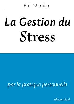 Télécharger le livre :  La Gestion du stress