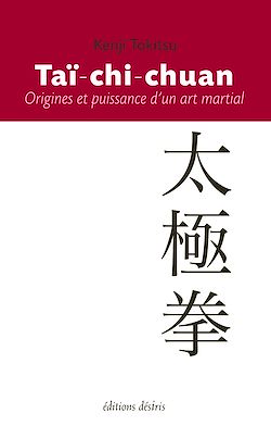 Télécharger le livre :  Taï-chi-chuan - Origines et puissance d'un art martial