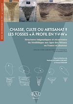 Télécharger le livre :  Chasse, culte ou artisanat ? Les fosses « à profil en Y-V-W »