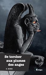 Télécharger le livre :  Se torcher aux plumes des anges