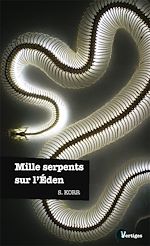 Télécharger le livre :  Mille serpents sur l'Éden