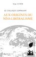 Télécharger le livre :  Le Colloque Lippmann
Aux origines du néo-libéralisme