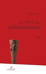 Download this eBook Le rêve du collectionneur