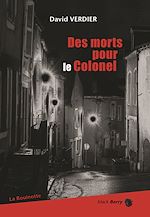 Télécharger le livre :  Des morts pour le colonel