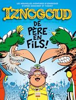 Télécharger le livre :  Iznogoud - tome 30 - Iznogoud de père en fils !
