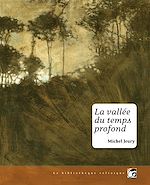 Télécharger le livre :  La Vallée du temps profond