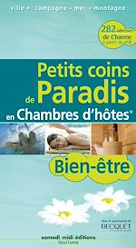 Télécharger le livre :  Bien-être - Petits coins de Paradis en chambres d'hôtes