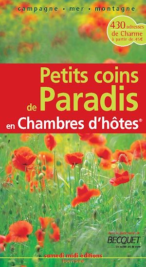 Téléchargez le livre :  Petits coins de Paradis en Chambres d'hôtes