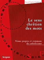 Download this eBook Le sens chrétien des mots