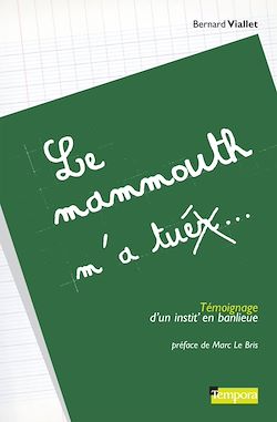 Télécharger le livre :  Le Mammouth m'a tuer