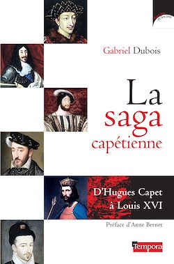 Télécharger le livre :  La saga capétienne