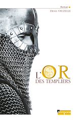 Télécharger le livre :  L'or des Templiers