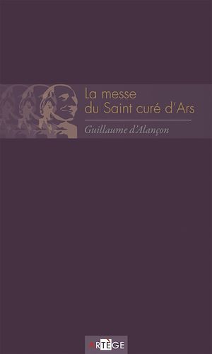 LA MESSE DU SAINT CURE D'ARS